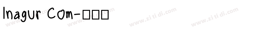 Inagur Com字体转换